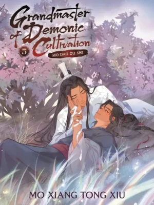 Grandmaster of Demonic Cultivation: Mo Dao Zu Shi Vol. 5