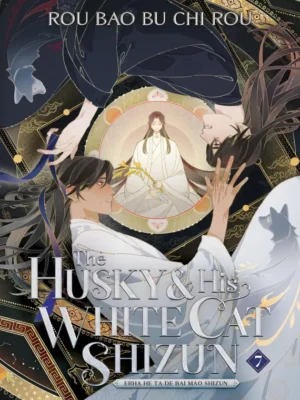 The Husky & His White Cat Shizun: Erha He Ta De Bai Mao Shizun Vol. 7