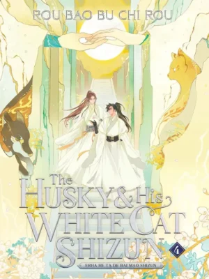 The Husky & His White Cat Shizun: Erha He Ta De Bai Mao Shizun Vol. 4